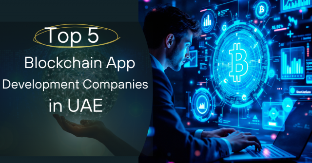 Top 5 Blockchain App Development Companies in UAE