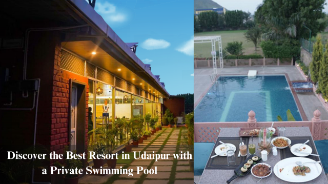 The Best Resort in Udaipur with a Private Swimming Pool