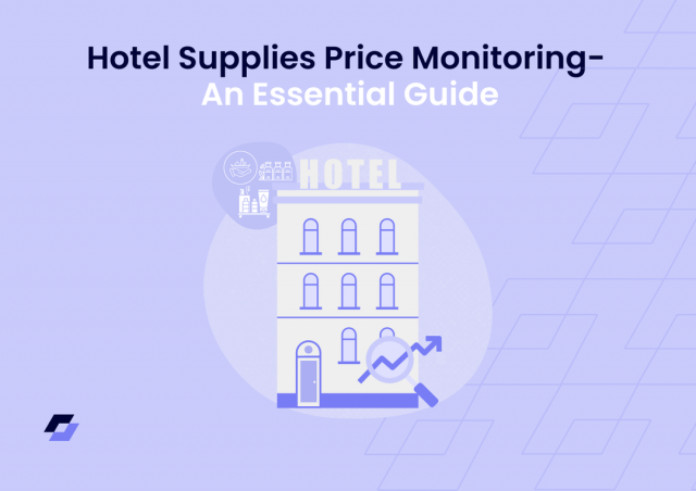 Hotel Supplies Price Monitoring