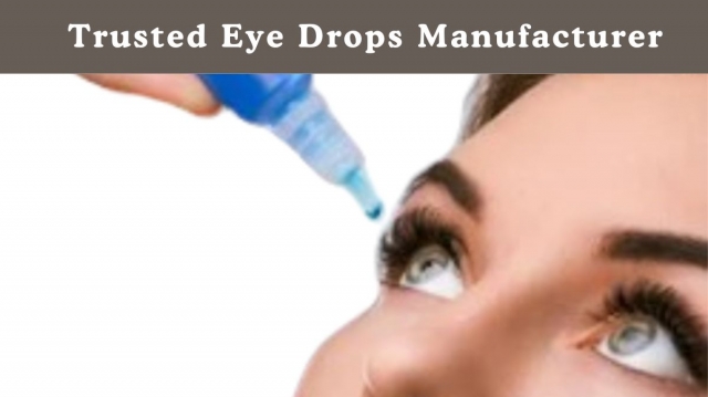 Trusted Eye Drops Manufacturer