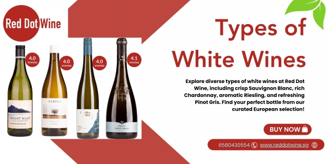 Kinds of White Wines: A Comprehensive Guide for Singaporean Wine Enthusiasts