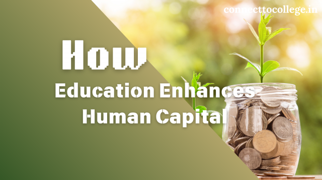 How Education Enhances Human Capital