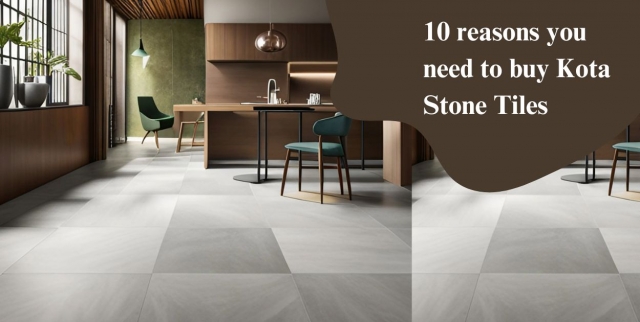 10 reasons you need to buy Kota Stone Tiles