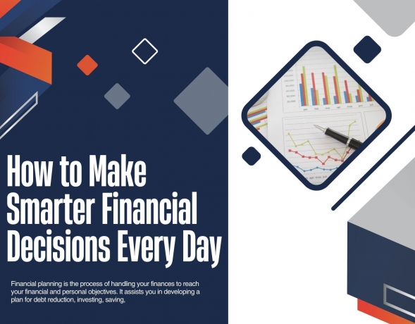 How to Make Smarter Financial Decisions Every Day