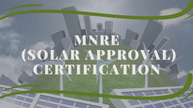 Understanding the Importance of the MNRE Certificate for Solar Projects
