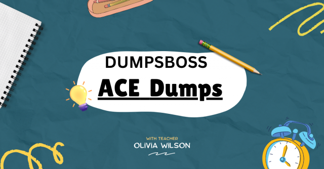 Pass the ACE Exam Easily with DumpsBoss ACE Dumps