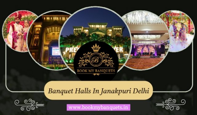 Best Banquet Halls in Janakpuri, Delhi – Perfect Venues for Your Special Events