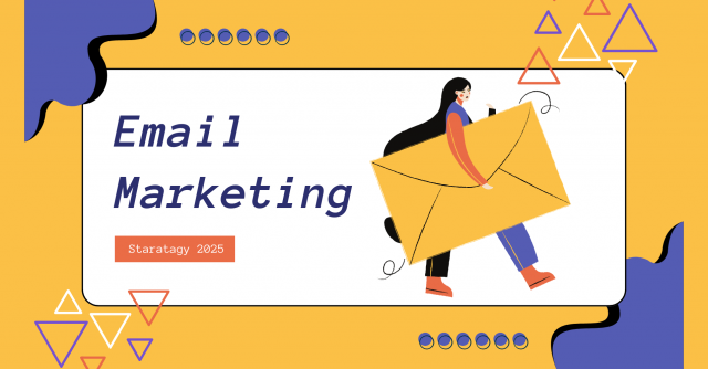 Scale Business with Smart Email Marketing Strategies in 2025