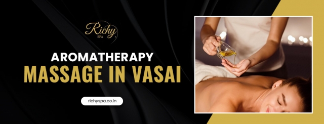How Aromatherapy Massage in Vasai Enhances Relaxation & Health?