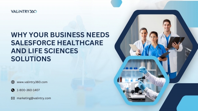 Why Your Business Needs Salesforce Healthcare and Life Sciences Solutions