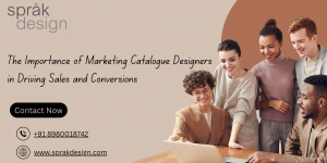 The Importance of Marketing Catalogue Designers in Driving Sales and Conversions