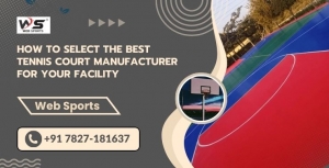 How to Select the Best Tennis Court Manufacturer for Your Facility