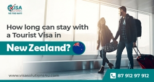How Long Can You Stay With a Tourist Visa in New Zealand?