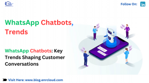 WhatsApp Chatbots: Key Trends Transforming Customer Interaction