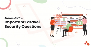 Answers To The Important Laravel Security Questions