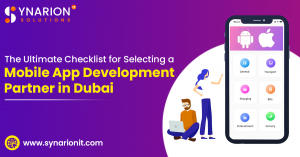 The Ultimate Checklist for Selecting a Mobile App Development Partner in Dubai