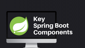 Key Spring Boot Components