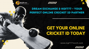 Dream Exchange & KGF777 – Your Perfect Online Cricket ID Partner
