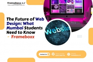 The Future of Web Design: What Mumbai Students Need to Know