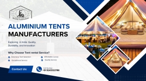 Aluminium Tent Manufacturers in India: Innovations in Modular Structures