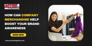How Can Company Merchandise Help Boost Your Brand Awareness