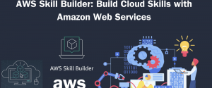 AWS Skill Builder: Build Cloud Skills with Amazon Web Services