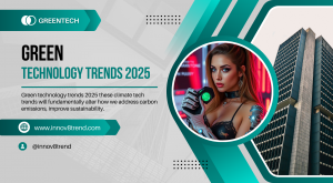 Green technology trends 2025