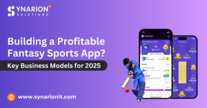 Building a Profitable Fantasy Sports App? Key Business Models for 2025