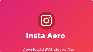 AeroInsta APK v22.0 Download Latest Version 2023