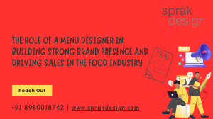 The Role of a Menu Designer in Building Strong Brand Presence and Driving Sales in the Food Industry