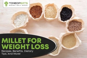 Millet For Weight Loss: Recipes, Benefits, Dietary Tips, And More!