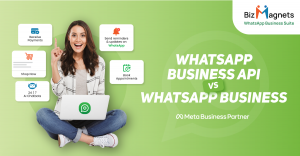 WhatsApp Business API or WhatsApp Choosing the Perfect Chat Partner for Your Business 