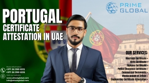 Portugal documents attestation services in the UAE: Affordable and trusted 