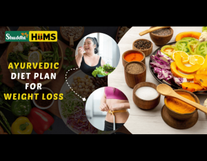 Ayurvedic Diet Plan for Weight Loss: A Natural & Holistic Approach