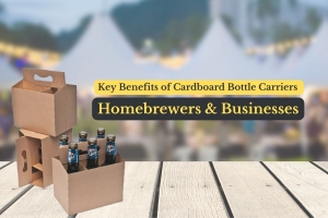 Key Benefits of Cardboard Bottle Carriers for Homebrewers & Businesses