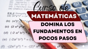 Curso de Matemáticas para Principiantes - Domina los Fundamentos en Pocos Pasos