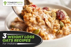 3 Weight Loss Oats Recipes For Indians With Their Nutritional Profile