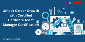 Unlock Career Growth with Certified Hardware Asset Manager Certification