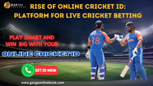 Rise of Online Cricket ID: Platform for Live Cricket Betting