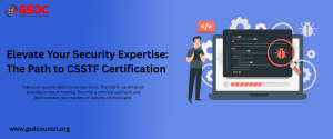 Elevate Your Security Expertise: The Path to CSSTF Certification