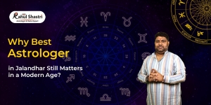 Why Best Astrologer in Jalandhar Still Matters in a Modern Age?