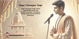 Singer Charanjeet Singh: The Soulful Voice Behind Devotional Music and Events