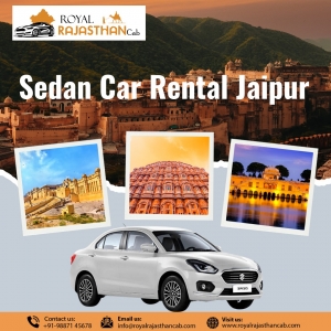 Sedan Car Rental Jaipur – Comfortable & Affordable Travel with Royal Rajasthan Cab