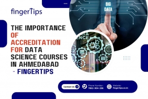 The Importance of Accreditation for Data Science Courses in Ahmedabad