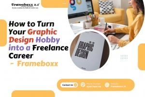 How to Turn Your Graphic Design Hobby into a Freelance Career