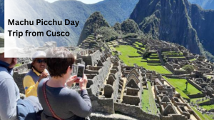 How to See Machu Picchu in ONE Day from Cusco