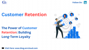 Customer Retention: The Key to Long-Term Business Success