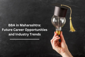 BBA in Maharashtra: Future Career Opportunities and Industry Trends