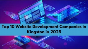 Top 10 Website Development Companies in Kingston in 2025