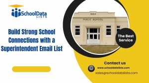 Build Strong School Connections with a Superintendent Email List